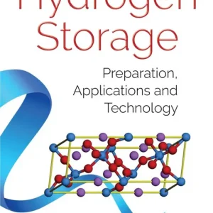 Hydrogen Storage: Preparation, Applications and Technology Exclusive