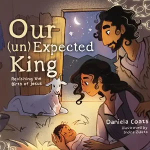 Our (un)Expected King: Revisiting the Birth of Jesus Fan Favorite