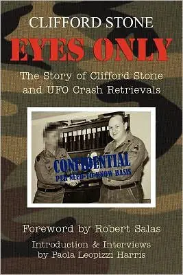 High Quality Eyes Only: The Story of Clifford Stone and UFO Crash Retrievals