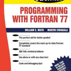 Schaum's Outline of Programming with FORTRAN 77 Authentic