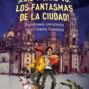Instant Buy ¡Luis y Caro VS. los fantasmas de la ciudad! / Luis and Caro VS. The Mexico City Ghosts!