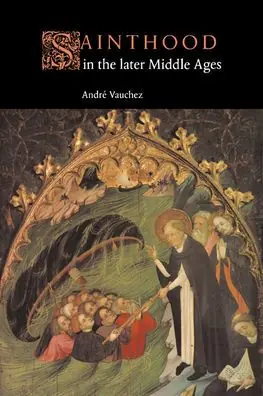 Exclusive Offer Sainthood in the Later Middle Ages