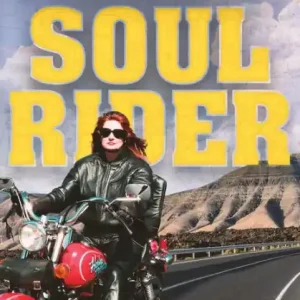 Soul Rider: Facing Fear and Finding Redemption on a Harley Don’t Miss Out