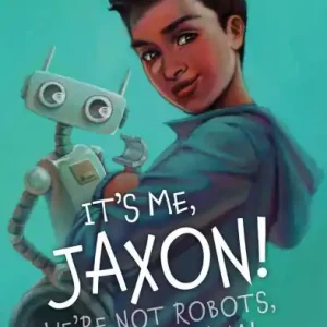 Exclusive It's Me, Jaxon! We're Not Robots, We Build Them!