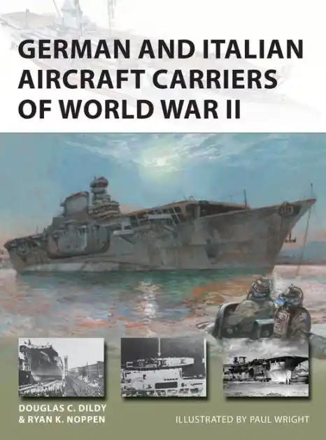 German and Italian Aircraft Carriers of World War II Shop Now