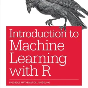 Mega Sale Introduction to Machine Learning with R: Rigorous Mathematical Analysis