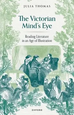 Place Order The Victorian Mind's Eye: Reading Literature in an Age of Illustration
