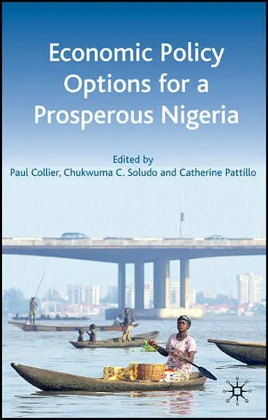 Economic Policy Options for a Prosperous Nigeria While Supplies Last