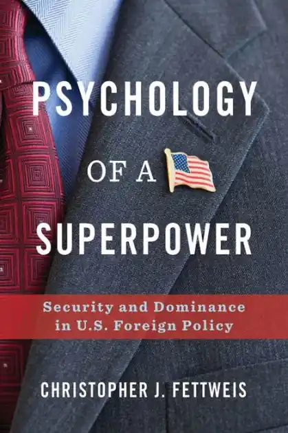One Day Deal Psychology of a Superpower: Security and Dominance in U.S. Foreign Policy