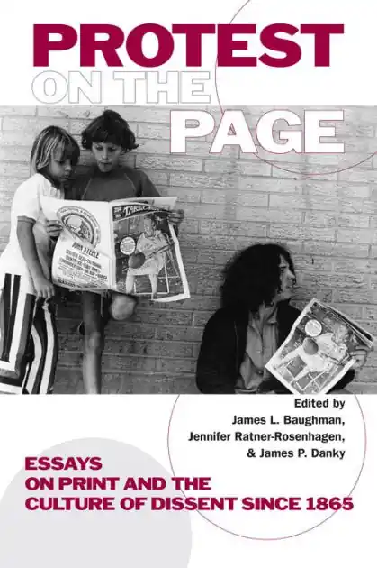 Protest on the Page: Essays on Print and the Culture of Dissent since 1865 Secure Checkout