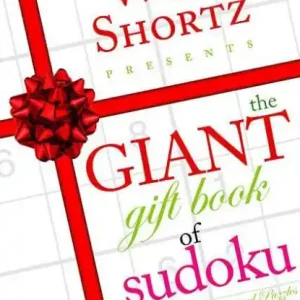 Same Day Shipping Will Shortz Presents The Giant Gift Book of Sudoku: 300 Wordless Crossword Puzzles