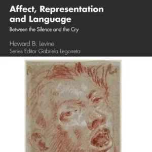 Affect, Representation and Language: Between the Silence and the Cry Special Discount