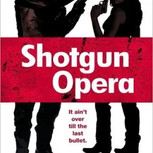 Shotgun Opera In Demand