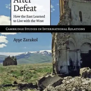 After Defeat: How the East Learned to Live with the West Buy Direct