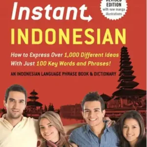 Wholesale Instant Indonesian: How to Express 1,000 Different Ideas with Just 100 Key Words and Phrases! (Indonesian Phrasebook & Dictionary)