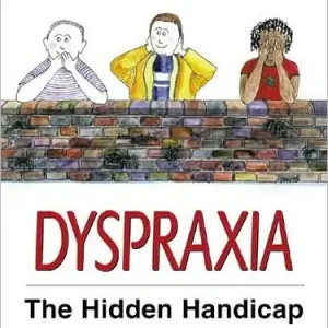 Dyspraxia: The Hidden Handicap Deal