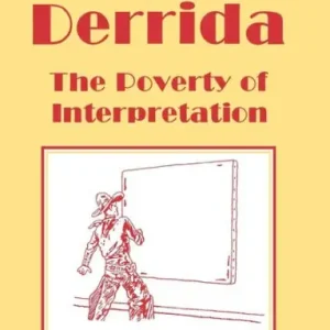 Last Chance Eliot to Derrida: The Poverty of Interpretation