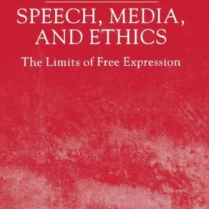 Direct From Factory Speech, Media and Ethics: The Limits of Free Expression: Critical Studies on Freedom of Expression, Freedom of the Press and the Public's Right to Know