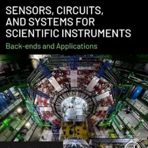 Top Pick Sensors, Circuits, and Systems for Scientific Instruments: Back-Ends and Applications