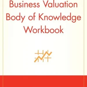Business Valuation Body of Knowledge Workbook Special Discount