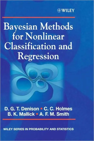 Bayesian Methods for Nonlinear Classification and Regression Get Yours
