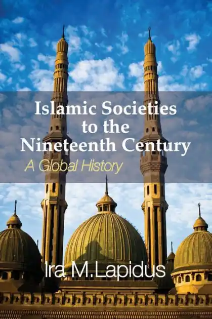 Price Cut Islamic Societies to the Nineteenth Century: A Global History