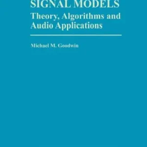 Adaptive Signal Models: Theory, Algorithms, and Audio Applications New Release