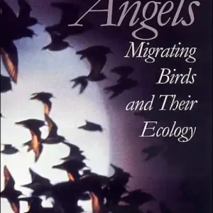 Gatherings of Angels: Migrating Birds and Their Ecology Special Discount