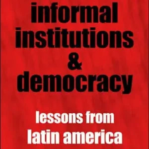 Holiday Sale Informal Institutions and Democracy: Lessons from Latin America