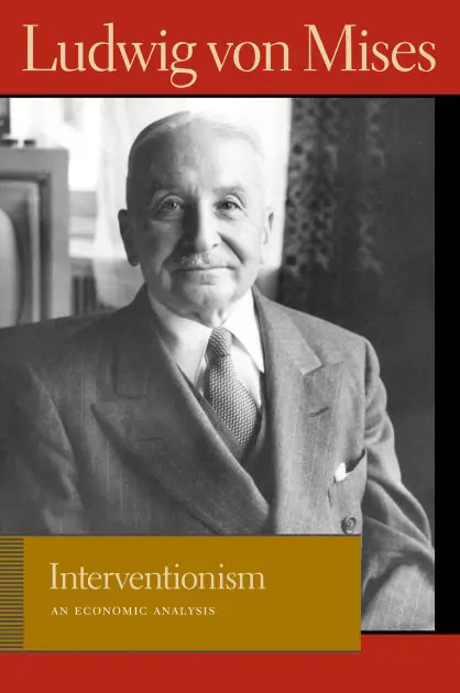 Authentic Interventionism: An Economic Analysis