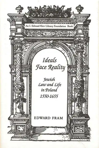 Ideals Face Reality: Jewish Law and Life in Poland, 1550-1655 / Edition 1 Fan Favorite