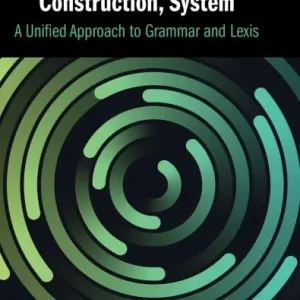 Pattern, Construction, System: A Unified Approach to Grammar and Lexis Discount