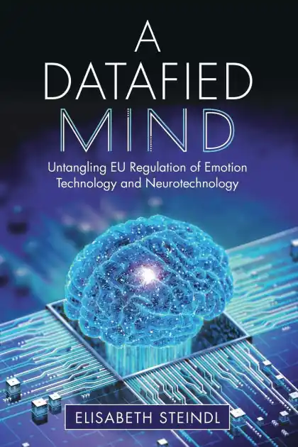 A Datafied Mind: Untangling EU Regulation of Emotion Technology and Neurotechnology Grab Now