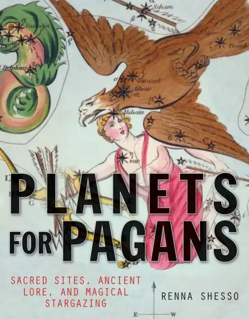 Top Rated Planets for Pagans: Sacred Sites, Ancient Lore, and Magical Stargazing