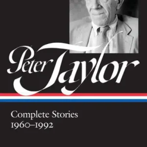 Same Day Shipping Peter Taylor: Complete Stories 1960-1992 (LOA #299)