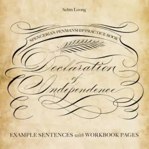 Direct From Manufacturer Spencerian Penmanship Practice Book: The Declaration of Independence: Example Sentences with Workbook Pages