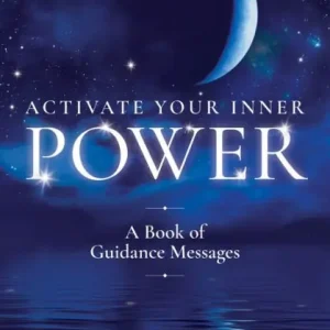 Activate Your Inner Power: A Book of Guidance Messages Shop Now