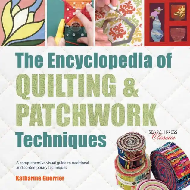 Limited Edition Encyclopedia of Quilting & Patchwork Techniques, The: A comprehensive visual guide to traditional and contemporary techniques