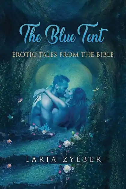 The Blue Tent: Erotic Tales from the Bible Direct From Factory
