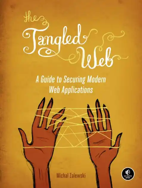 The Tangled Web: A Guide to Securing Modern Web Applications Money Back Guarantee