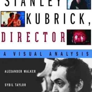 Hassle-Free Returns Stanley Kubrick, Director: A Visual Analysis