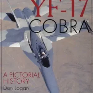 Brand New Northrop's YF-17 Cobra: A Pictorial History