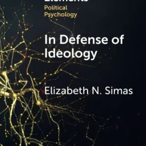 Affordable In Defense of Ideology: Reexamining the Role of Ideology in the American Electorate