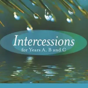 New Arrival Intercessions for Years A, B, and C