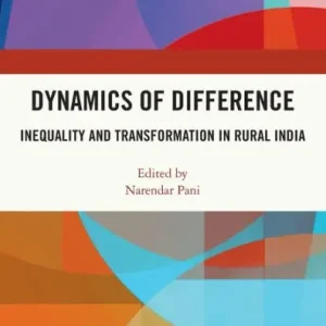 Bulk Order Dynamics of Difference: Inequality and Transformation in Rural India