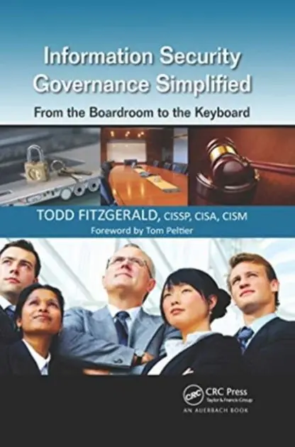 Information Security Governance Simplified: From the Boardroom to the Keyboard Handmade