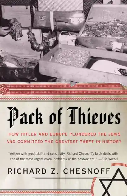 Pack of Thieves: How Hitler and Europe Plundered the Jews and Committed the Greatest Theft in History Weekend Sale