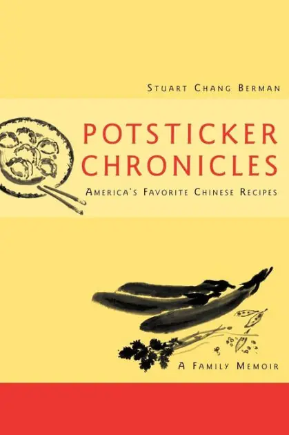Potsticker Chronicles: Favorite Chinese Recipes -A Family Memoir Wholesale