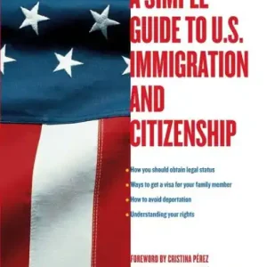 A Simple Guide to U.S. Immigration and Citizenship Place Order