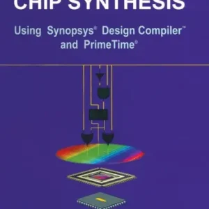 Low Price Advanced ASIC Chip Synthesis: Using Synopsys' Design Compiler and PrimeTime